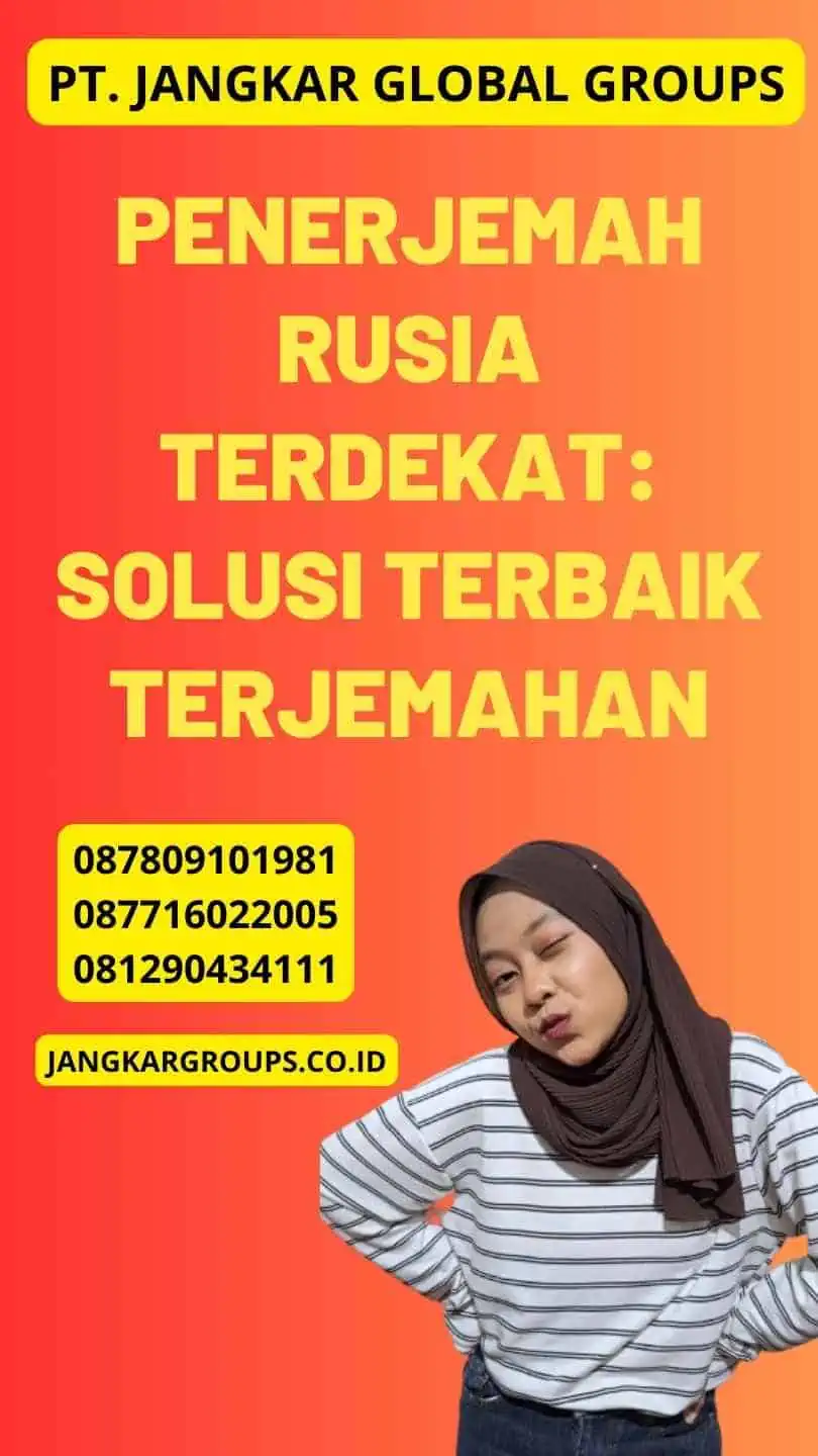 Penerjemah Rusia Terdekat: Solusi Terbaik Terjemahan