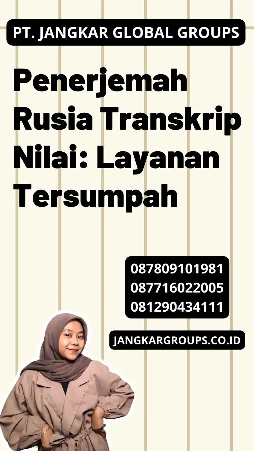 Penerjemah Rusia Transkrip Nilai: Layanan Tersumpah