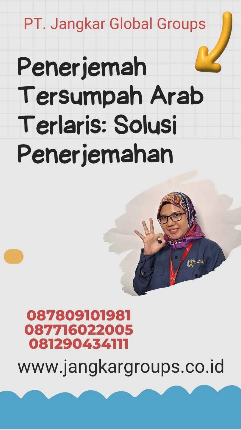 Penerjemah Tersumpah Arab Terlaris: Solusi Penerjemahan