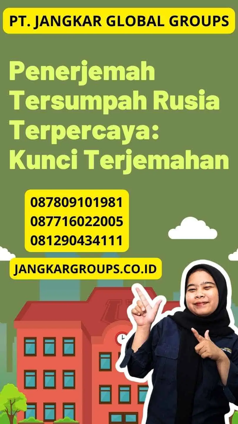 Penerjemah Tersumpah Rusia Terpercaya: Kunci Terjemahan