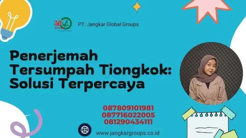 Penerjemah Tersumpah Tiongkok: Solusi Terpercaya