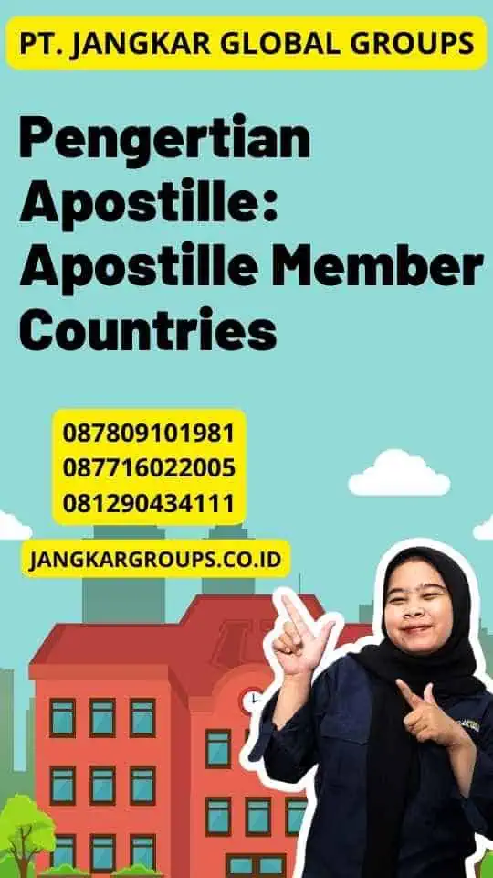 Pengertian Apostille: Apostille Member Countries