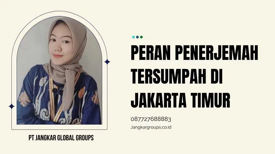 Peran Penerjemah Tersumpah di Jakarta Timur