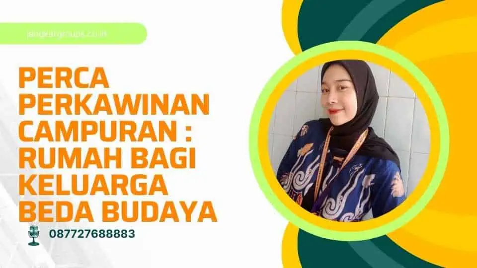 Perca Perkawinan Campuran Rumah Bagi Keluarga Beda Budaya