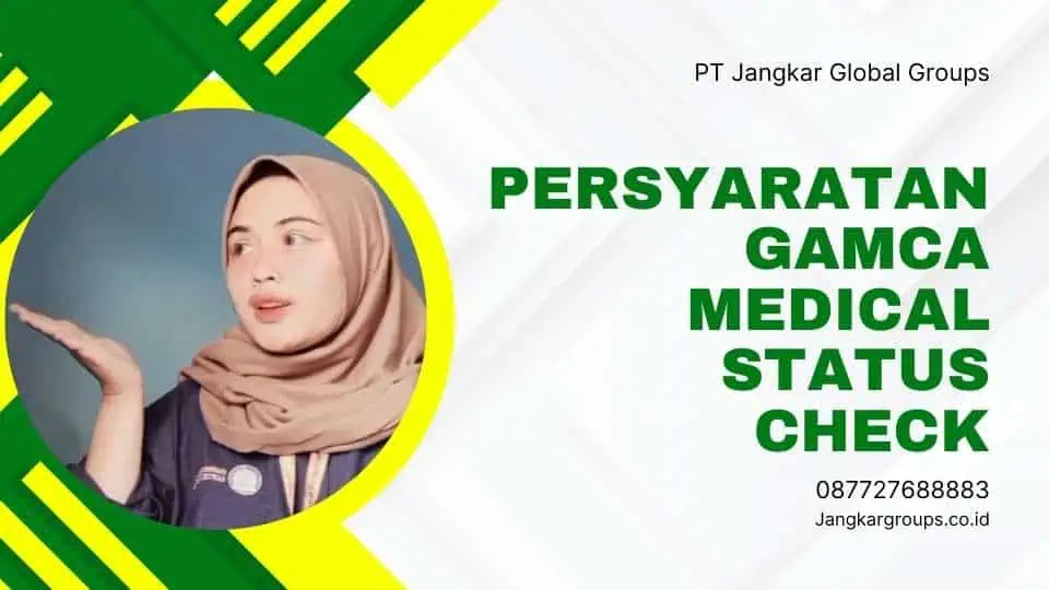 Persyaratan Gamca Medical Status Check