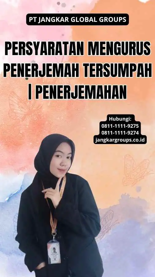 Persyaratan Mengurus Penerjemah Tersumpah | Penerjemahan