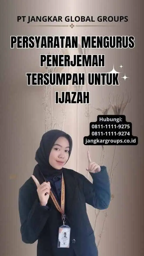 Persyaratan Mengurus Penerjemah Tersumpah Untuk Ijazah