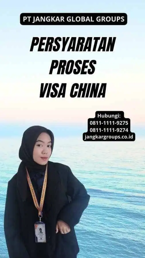 Persyaratan Proses Visa China