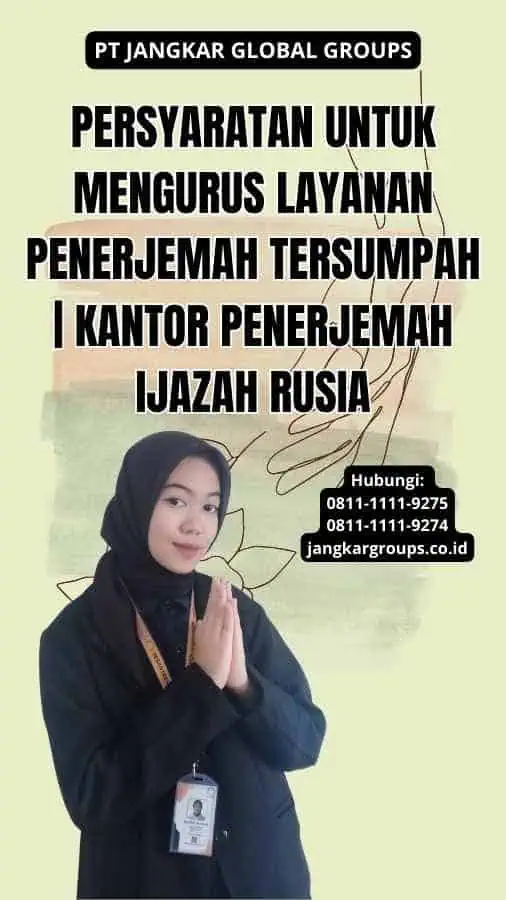 Persyaratan untuk Mengurus Layanan Penerjemah Tersumpah | Kantor Penerjemah Ijazah Rusia