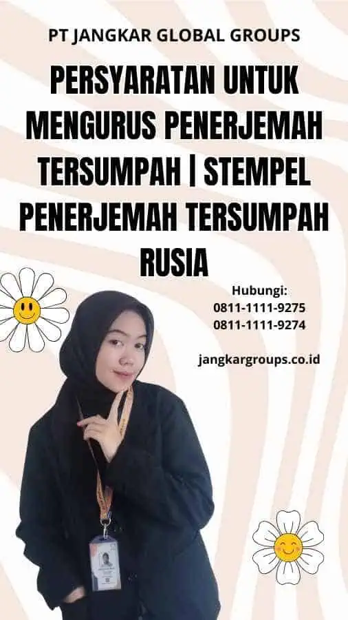 Persyaratan untuk Mengurus Penerjemah Tersumpah | Stempel Penerjemah Tersumpah Rusia