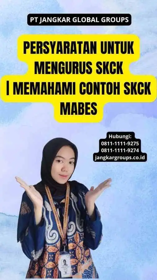 Persyaratan untuk Mengurus SKCK | Memahami Contoh SKCK Mabes