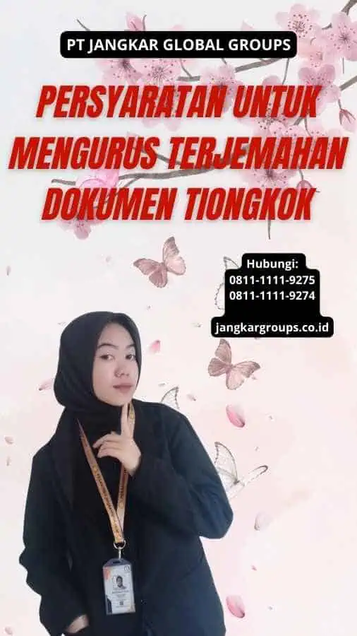 Persyaratan untuk Mengurus Terjemahan Dokumen Tiongkok