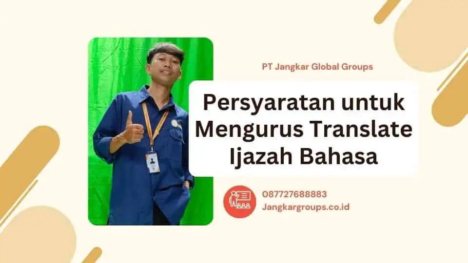 Persyaratan untuk Mengurus Translate Ijazah Bahasa