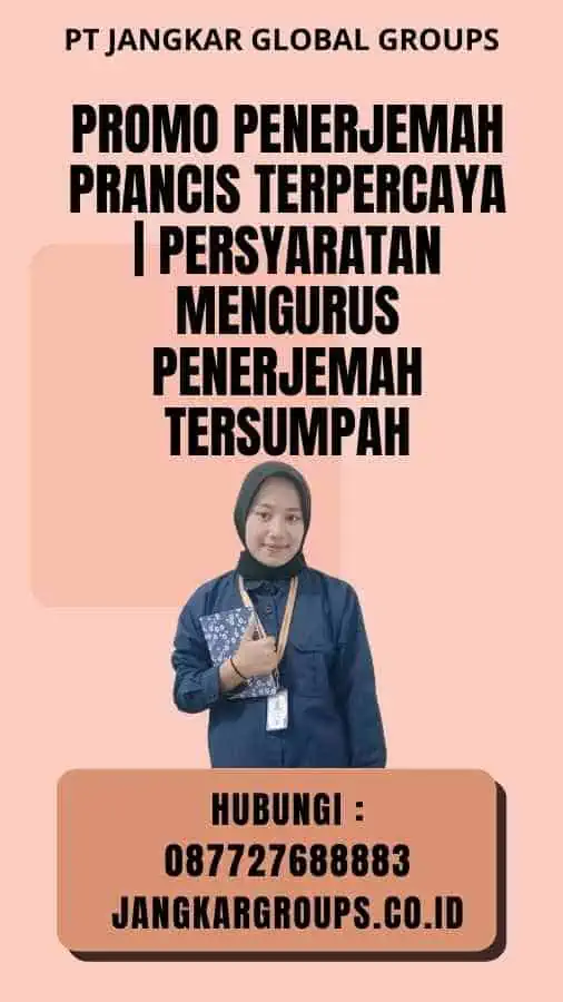 Promo Penerjemah Prancis Terpercaya Persyaratan Mengurus Penerjemah Tersumpah