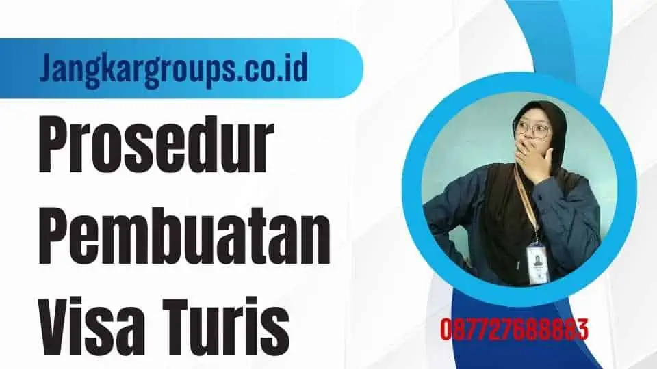 Prosedur Pembuatan Visa Turis