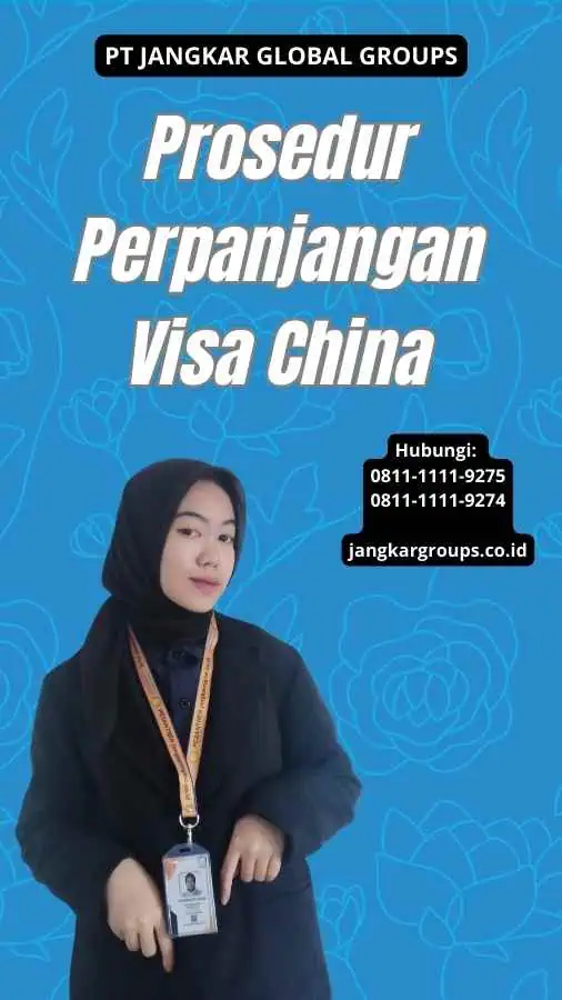 Prosedur Perpanjangan Visa China