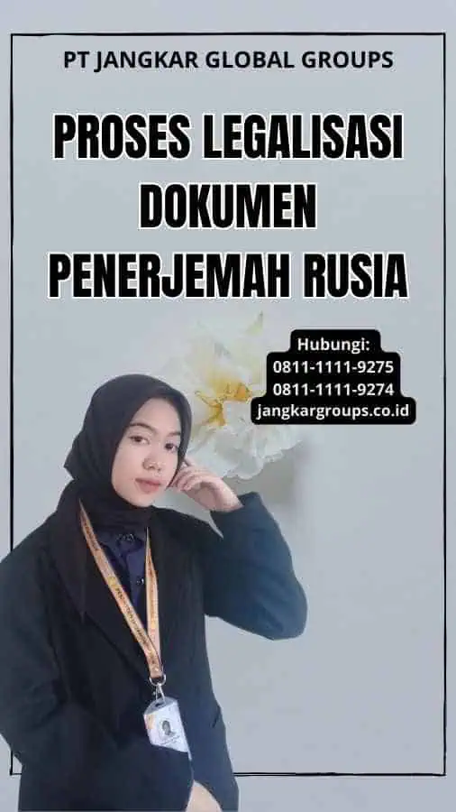 Proses Legalisasi Dokumen Penerjemah Rusia