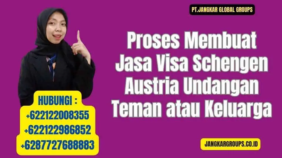 Proses Membuat Jasa Visa Schengen Austria Undangan Teman atau Keluarga 