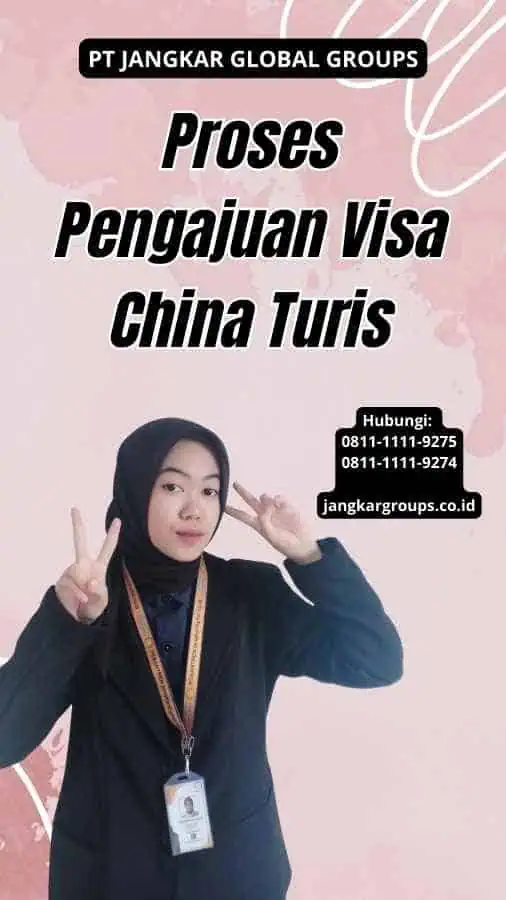 Proses Pengajuan Visa China Turis