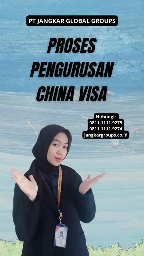 Proses Pengurusan China Visa