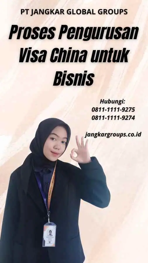 Proses Pengurusan Visa China untuk Bisnis