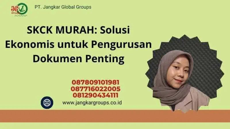 SKCK MURAH: Solusi Ekonomis untuk Pengurusan Dokumen Penting