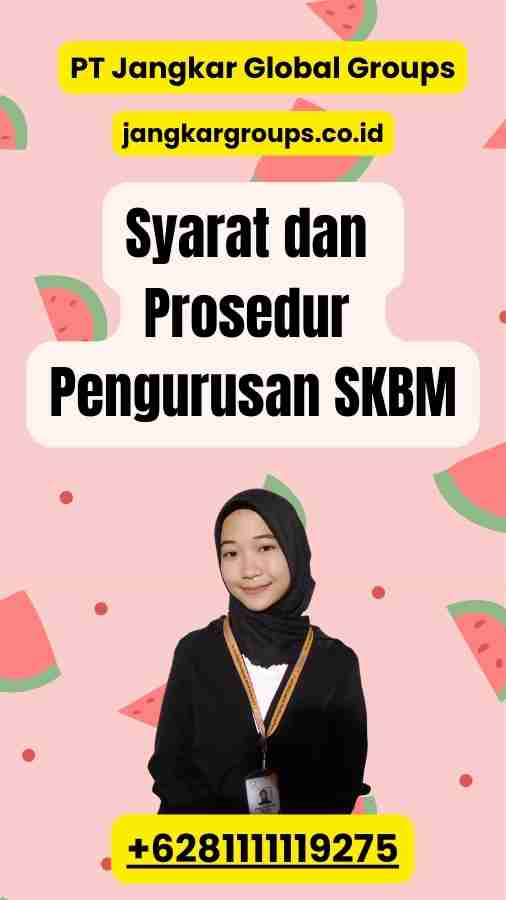 Syarat dan Prosedur Pengurusan SKBM