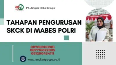 Tahapan Pengurusan SKCK di Mabes Polri