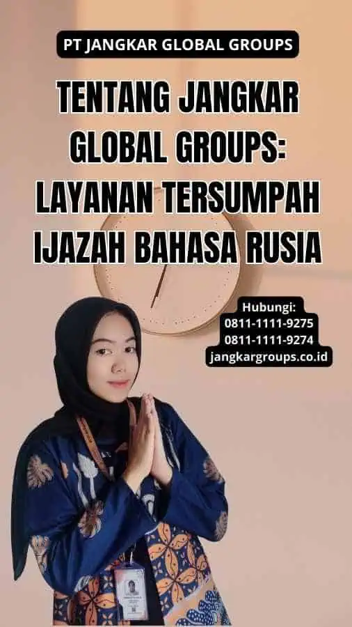 Tentang Jangkar Global Groups: Layanan Tersumpah Ijazah Bahasa Rusia