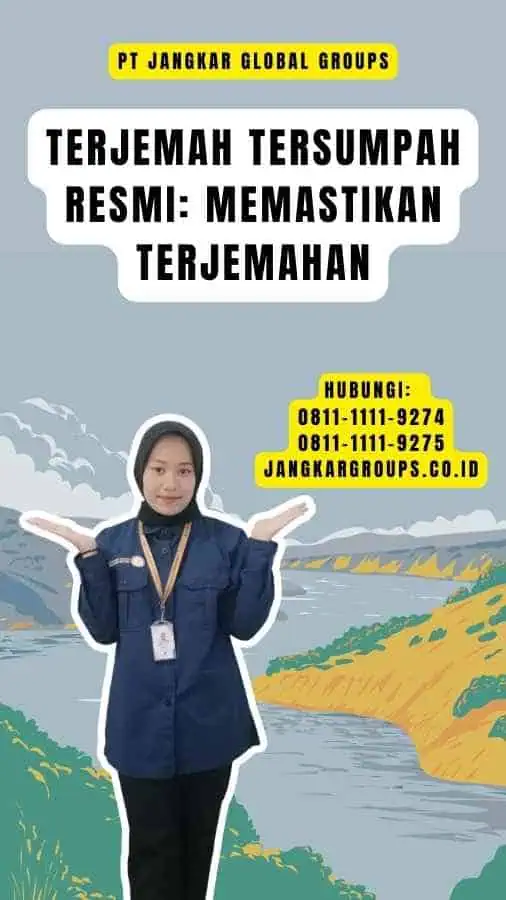 Terjemah Tersumpah Resmi Memastikan Terjemahan