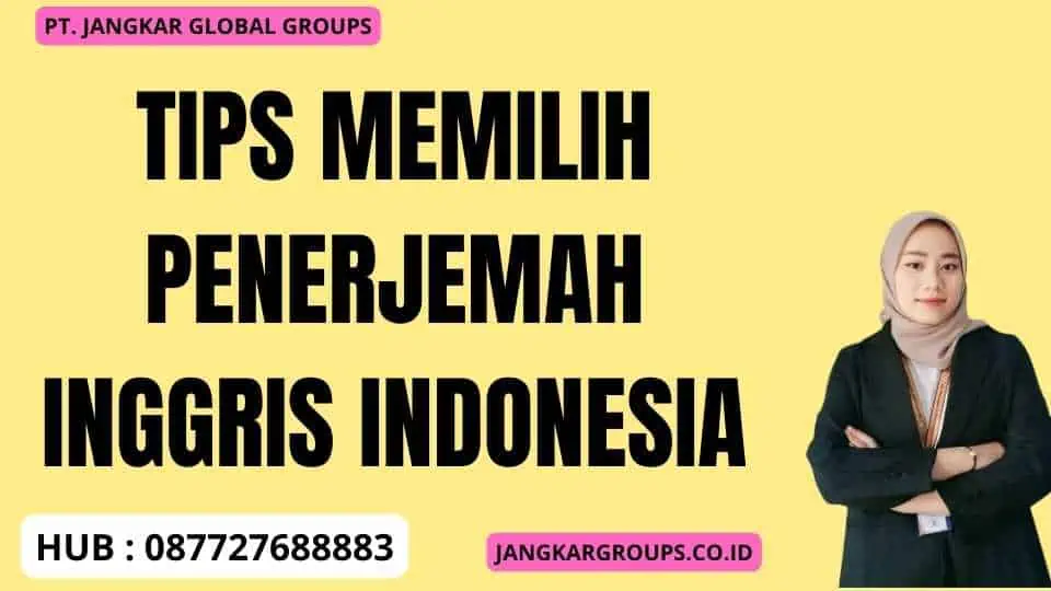 Tips Memilih Penerjemah Inggris Indonesia