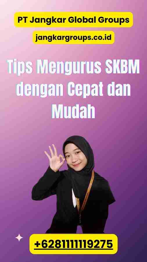 Tips Mengurus SKBM dengan Cepat dan Mudah