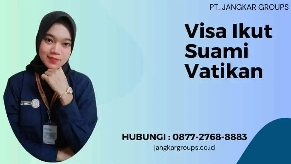 Visa Ikut Suami Vatikan