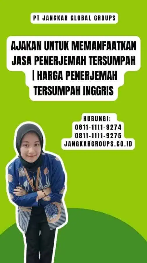 Ajakan untuk Memanfaatkan Jasa Penerjemah Tersumpah Harga Penerjemah Tersumpah Inggris