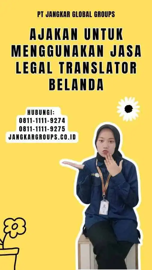 Ajakan untuk Menggunakan Jasa Legal Translator Belanda