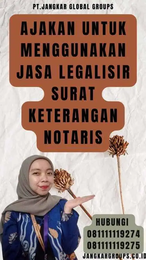 Ajakan untuk Menggunakan Jasa Legalisir Surat Keterangan Notaris