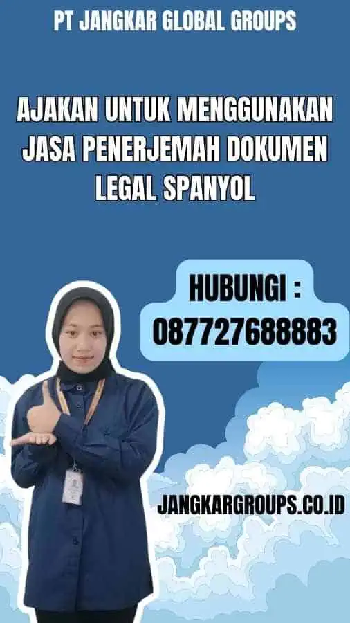 Ajakan untuk Menggunakan Jasa Penerjemah Dokumen Legal Spanyol