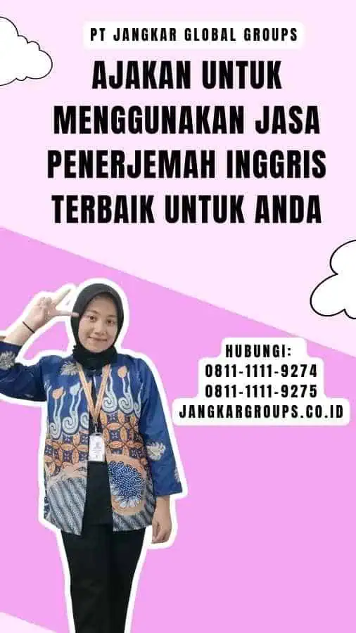 Ajakan untuk Menggunakan Jasa Penerjemah Inggris Terbaik untuk Anda