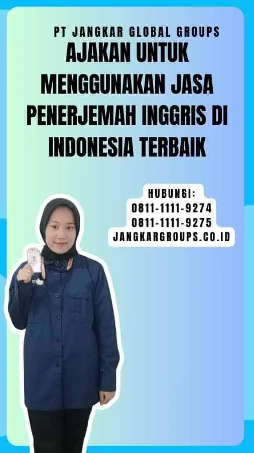 Ajakan untuk Menggunakan Jasa Penerjemah Inggris di Indonesia Terbaik