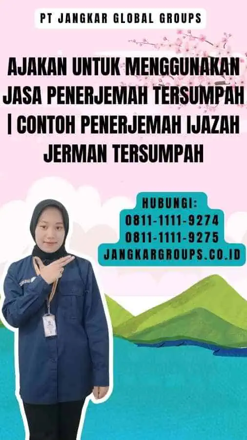 Ajakan untuk Menggunakan Jasa Penerjemah Tersumpah Contoh Penerjemah Ijazah Jerman Tersumpah