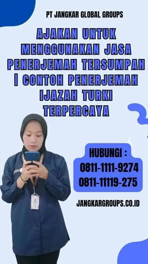 Ajakan untuk Menggunakan Jasa Penerjemah Tersumpah Contoh Penerjemah Ijazah Turki Terpercaya