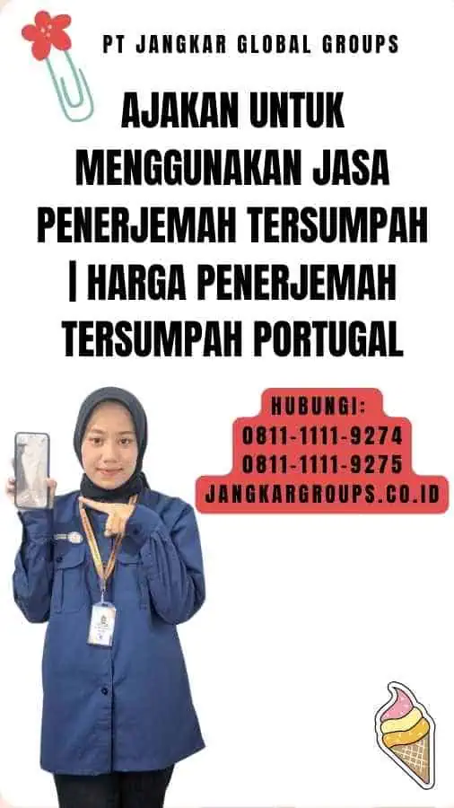 Ajakan untuk Menggunakan Jasa Penerjemah Tersumpah Harga Penerjemah Tersumpah Portugal