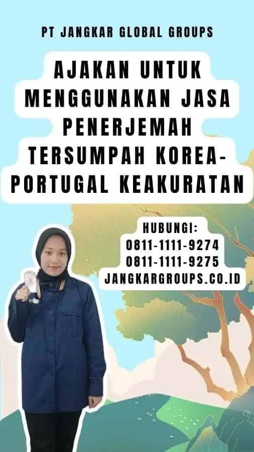 Ajakan untuk Menggunakan Jasa Penerjemah Tersumpah Korea-Portugal Keakuratan