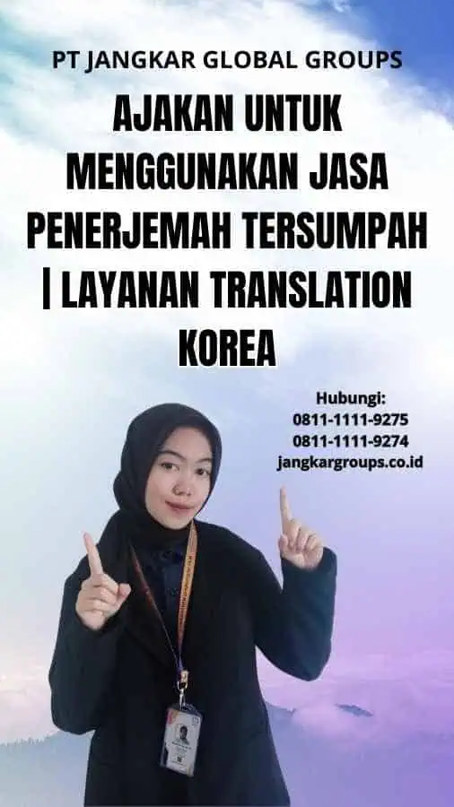 Ajakan untuk Menggunakan Jasa Penerjemah Tersumpah | Layanan Translation Korea