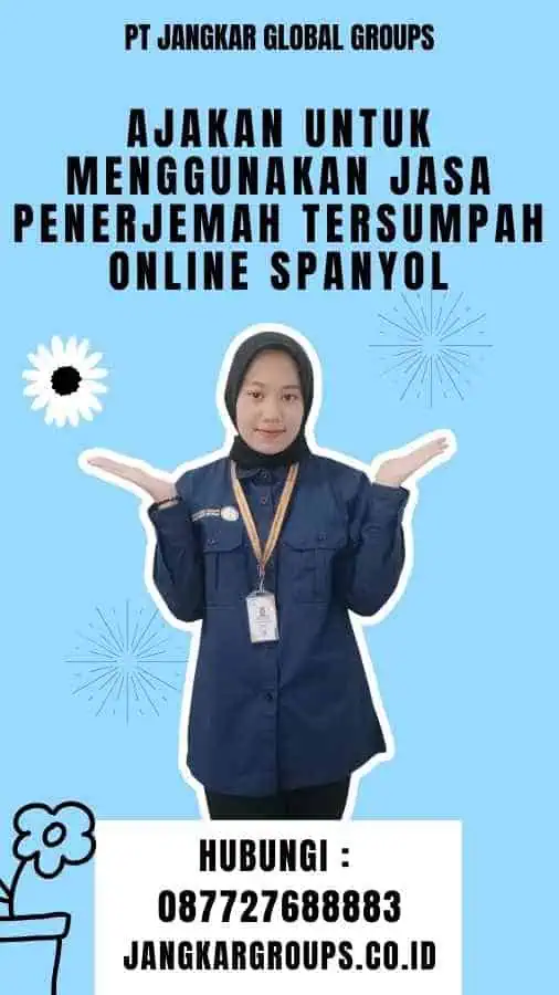 Ajakan untuk Menggunakan Jasa Penerjemah Tersumpah Online Spanyol