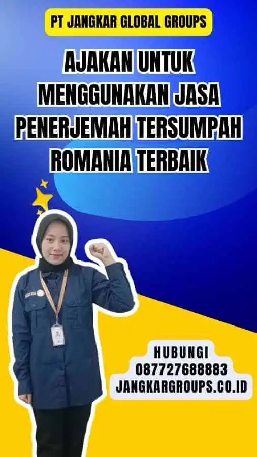 Ajakan untuk Menggunakan Jasa Penerjemah Tersumpah Romania Terbaik