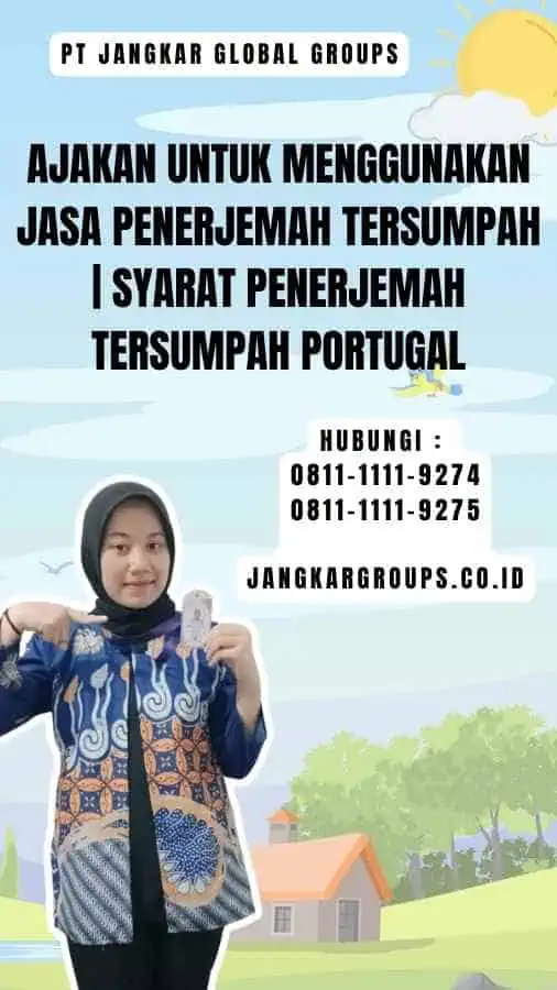 Ajakan untuk Menggunakan Jasa Penerjemah Tersumpah Syarat Penerjemah Tersumpah Portugal