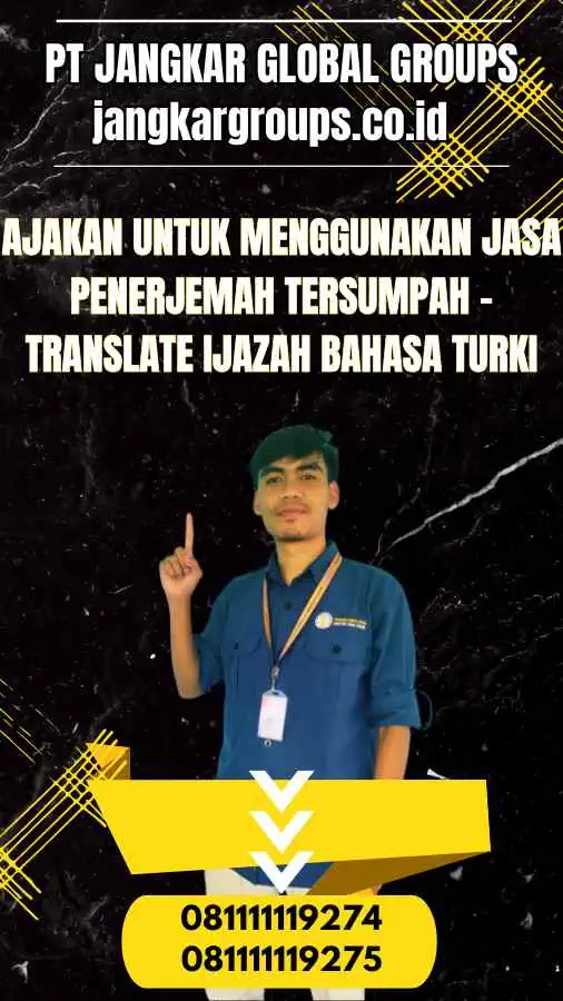 Ajakan untuk Menggunakan Jasa Penerjemah Tersumpah - translate ijazah bahasa turki