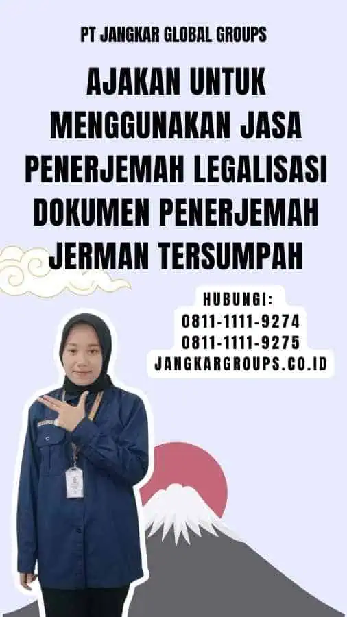 Ajakan untuk Menggunakan Jasa Penerjemah legalisasi dokumen penerjemah jerman Tersumpah