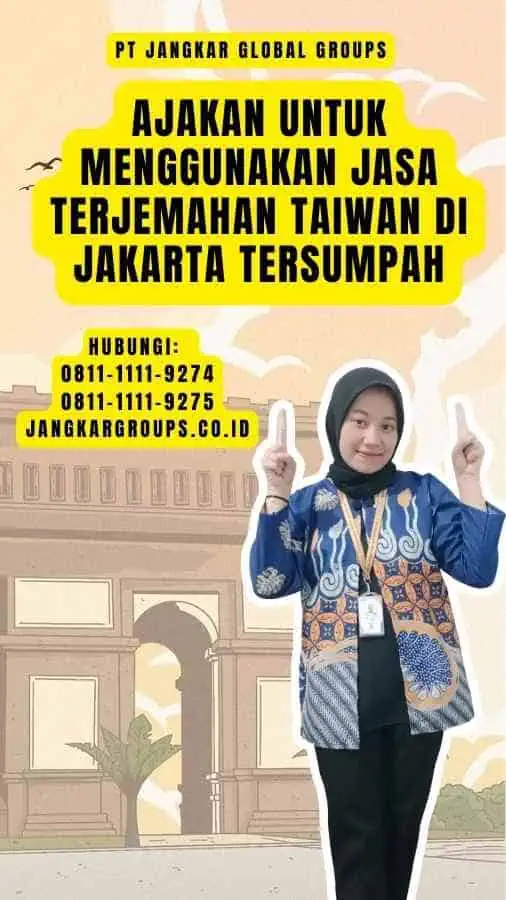 Ajakan untuk Menggunakan Jasa Terjemahan Taiwan di Jakarta Tersumpah